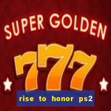 rise to honor ps2 iso pt br